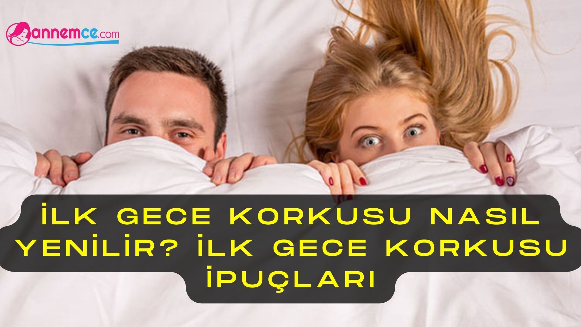İlk Gece Korkusu Nasıl Yenilir? İlk Gece Korkusu İpuçları